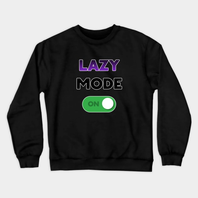 Lazy mode on Crewneck Sweatshirt by Kamaripen